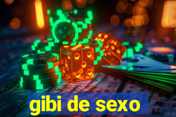 gibi de sexo